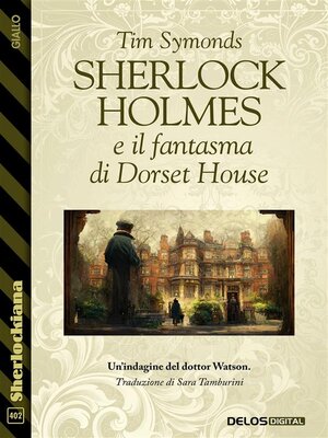 cover image of Sherlock Holmes e il fantasma di Dorset House